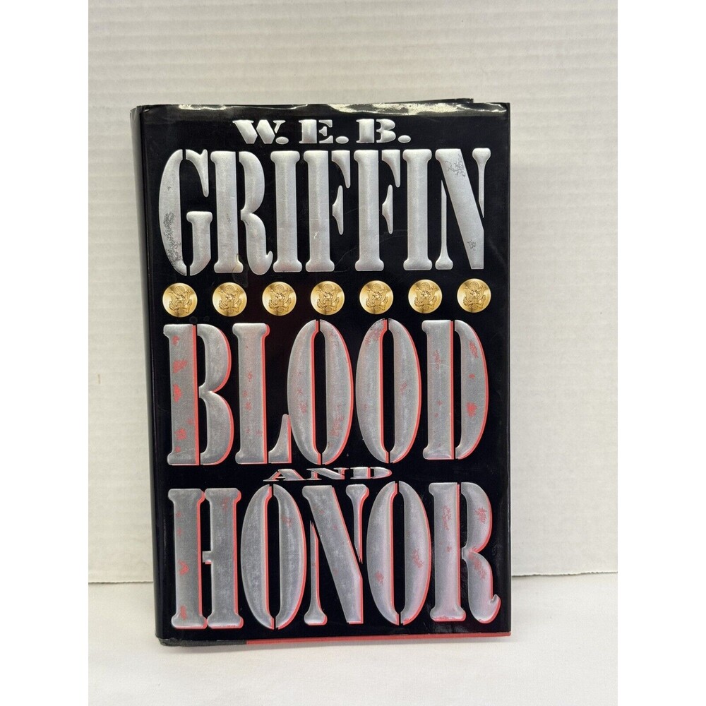 Blood and Honor By WEB Griffin, Hardback Dust Jacket Military Honor War Marines